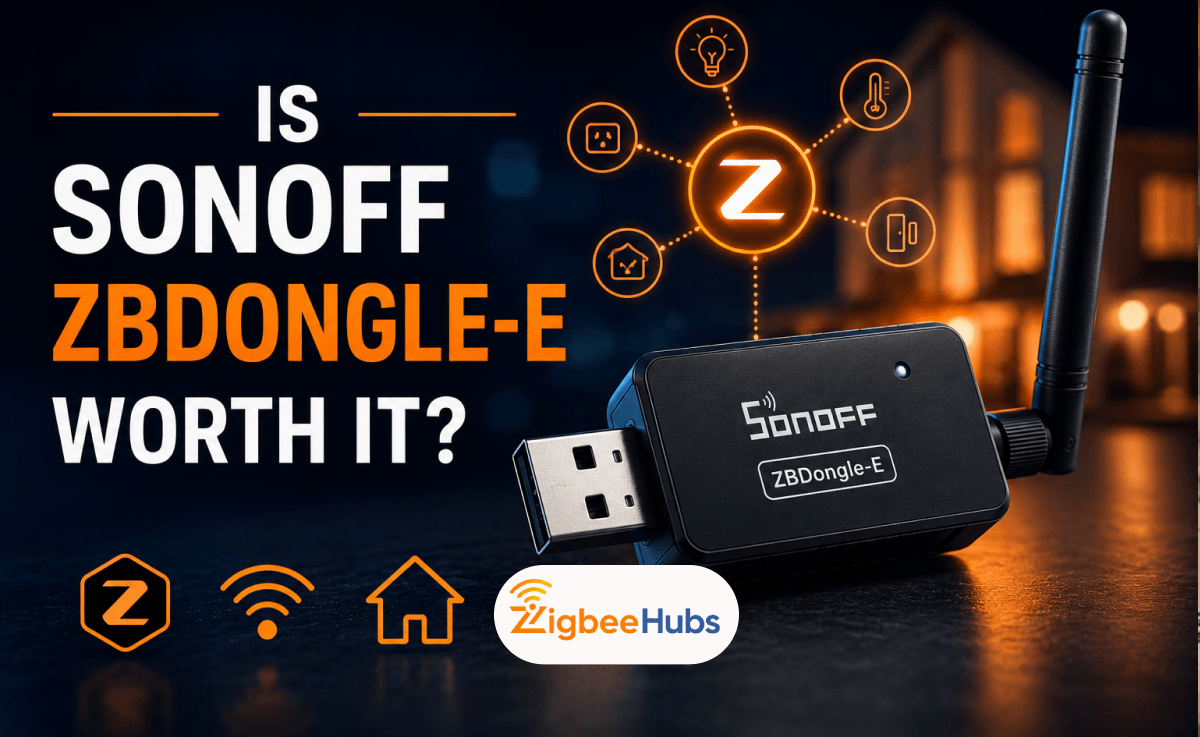 Is the SONOFF ZBDongle-E Worth It?